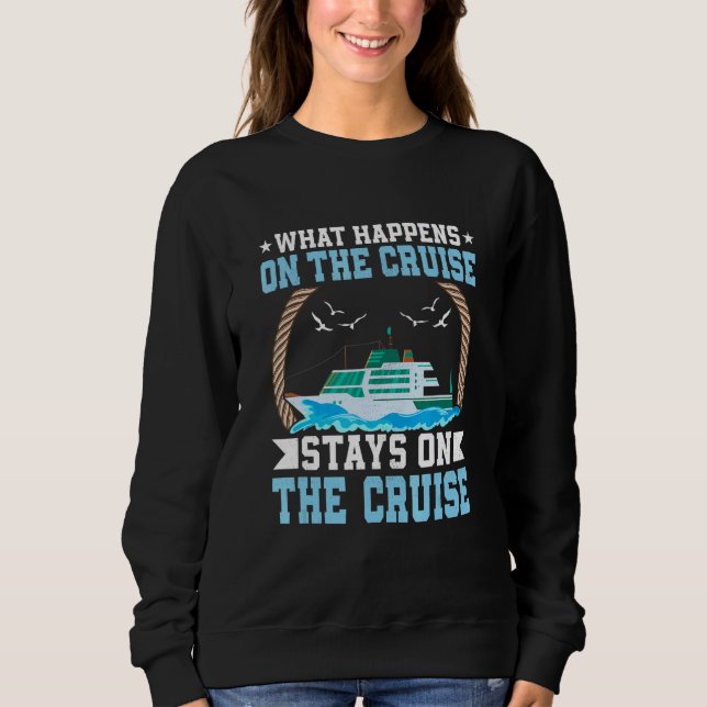 Sweatshirt What Happens On The Cruise Stays On The Cruise Boa (Devant)