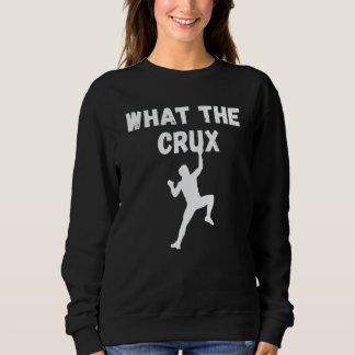 Sweatshirt What The Crux Climber Speed Climber