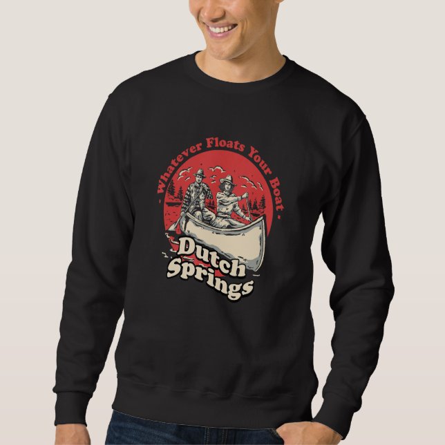 Sweatshirt Whatever Floats Your Boat Dutch Springs Sayings Pe (Devant)