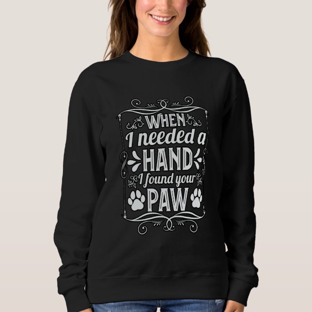 Sweatshirt When I needed a Hand I found your Paw Golden Retri (Devant)