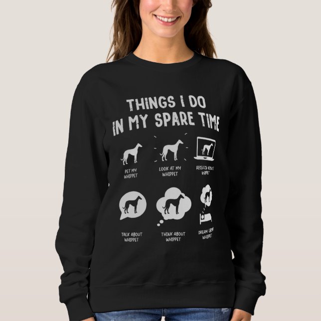 Sweatshirt Whippet Choses Faire Pendant Temps Libre  Chien Ma (Devant)