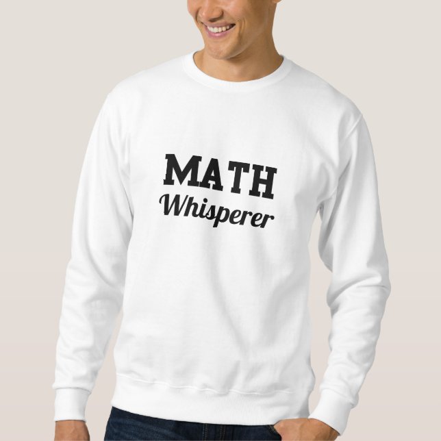 Sweatshirt Whisperer de maths (Devant)
