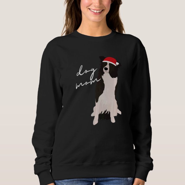 Sweatshirt White & Black Border Collie Dog Mom Christmas (Devant)