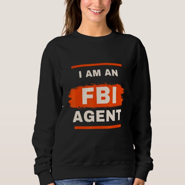 Sweatshirt White Lie Py Je Suis Un Agent Fbi (Devant)