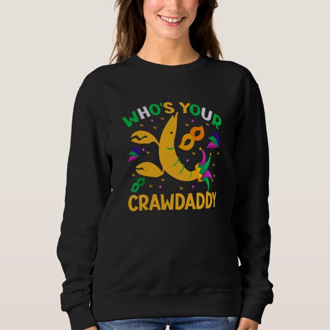 Sweatshirt Whos Your Crawdaddy Crawfish Beads Mardi Gras 2023 (Devant)