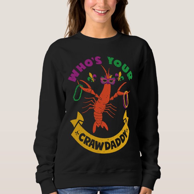 Sweatshirt Who's Your Crawdaddy Crawfish Jester Beads  Mardi  (Devant)