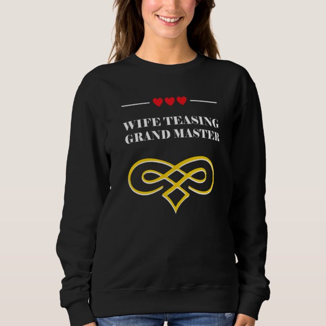 Sweatshirt Wife Teasing Grand Master  Wedding Anniversary Hum (Devant)