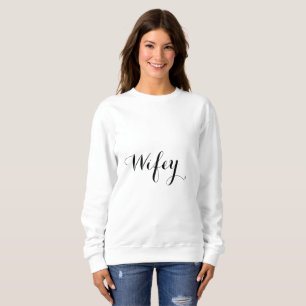 Sweatshirt Wifey Black And White Stylish2 Élégant Cool tendan