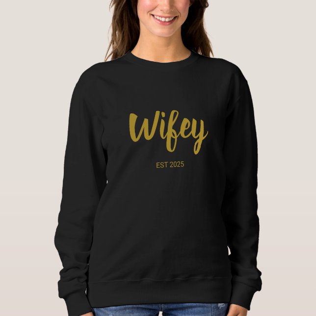 Sweatshirt Wifey Custom Gold Bride, Fiance Gift (Devant)