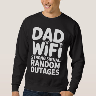 Sweatshirt WiFi Papa – Signal Fort, Pannes Aléatoires