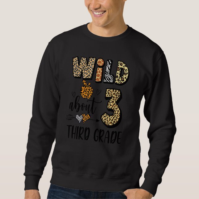 Sweatshirt Wild À Propos De 3E 3E Année Retour À L'École Étud (Devant)