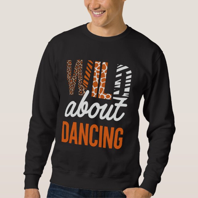 Sweatshirt WILD À Propos De La Danse (Devant)