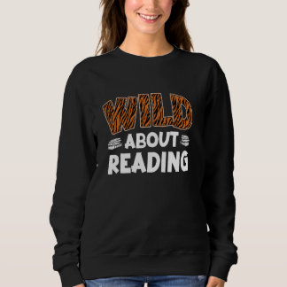 Sweatshirt Wild about Leserrat Bookworm Book Lovers Reading B