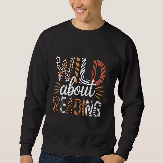 Sweatshirt Wild About Reading Books Reader Lover Bookworm Lib (Devant)