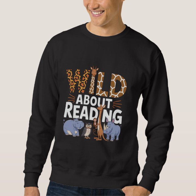 Sweatshirt Wild About Reading Books Reader Lover Bookworm Lib (Devant)