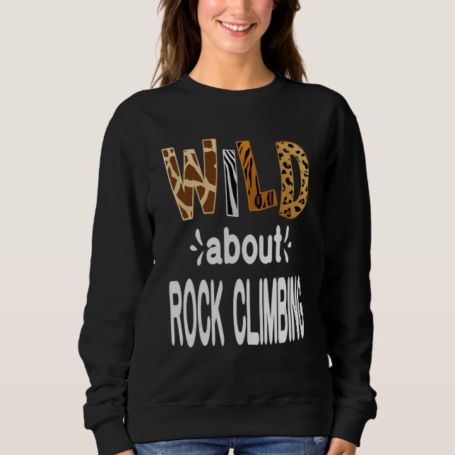 Sweatshirt Wild About Rock Climbing (Devant)