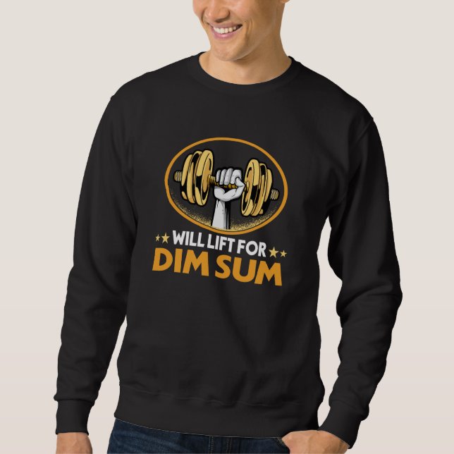 Sweatshirt Will Lift for Dim Sum Chinese Food Humor Dumpling (Devant)
