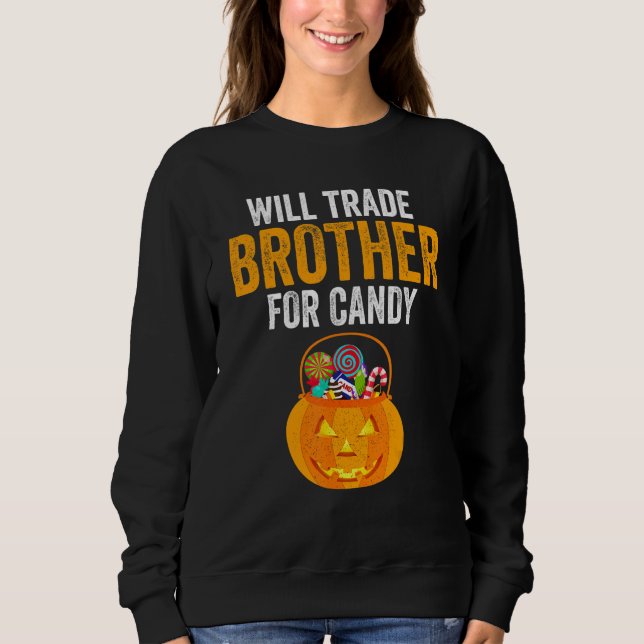 Sweatshirt Will Trade Brother For Candy Halloween Kids Boys G (Devant)