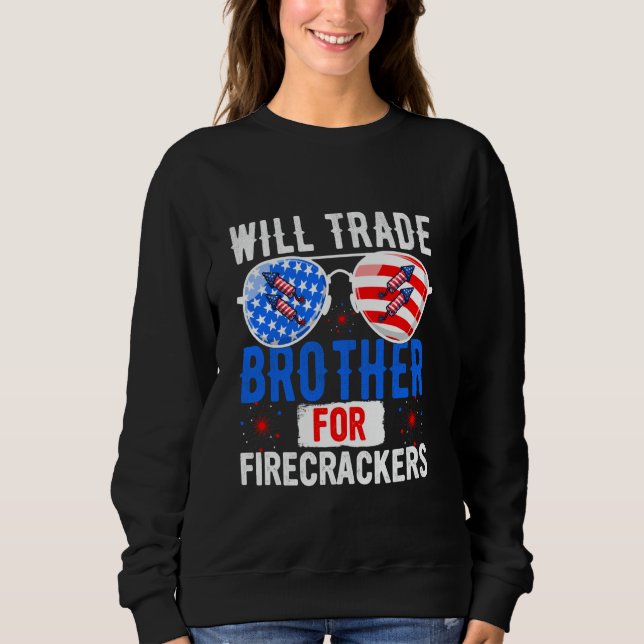 Sweatshirt Will Trade Brother Pour Firecrackers 4 juillet Wi (Devant)