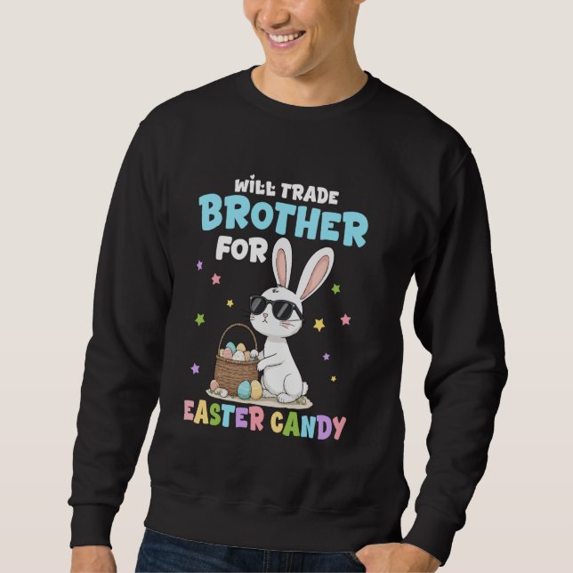 Sweatshirt Will Trade Brother Pour Pâques Candy Funny Famille (Devant)