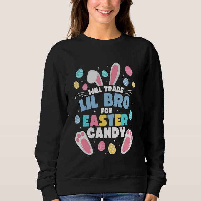 Sweatshirt Will Trade Lil Brother Pour Pâques Candy Funny Lil (Devant)