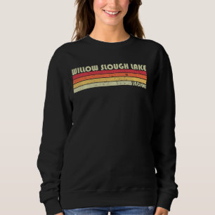 Sweatshirt Willow Slough Lake Indiana Funny Fishing Camping S