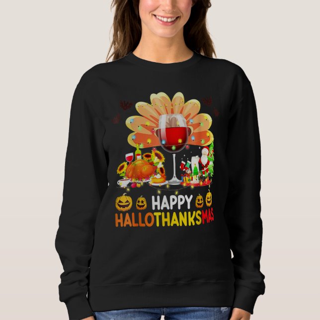 Sweatshirt Wine Glass Thankgiving  Happy Hallothanksmas Costu (Devant)