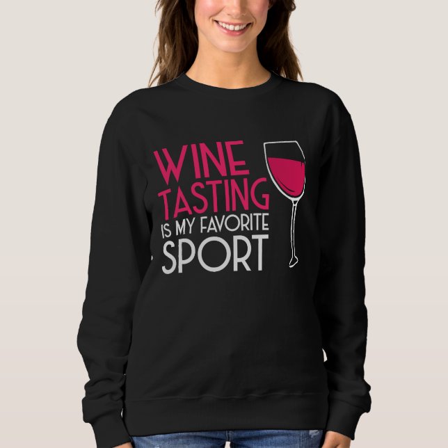 Sweatshirt Wine Tasting Sport Drinking  Drinker Sayings Graph (Devant)