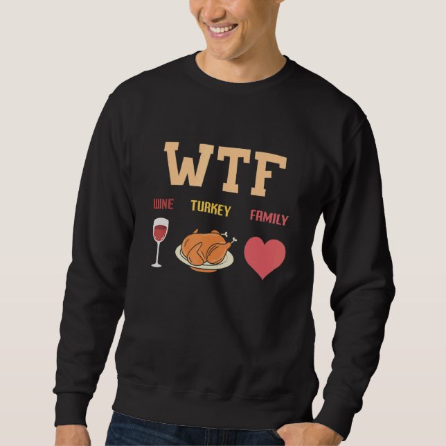 Sweatshirt Wine Turkey Family Dinner Matching Thanksgiving Tu (Devant)