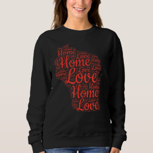 Sweatshirt Wisconsin Accueil Carte de l'État Wi Love Type Rou