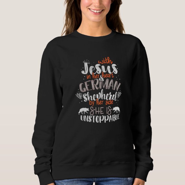 Sweatshirt With Jesus In Her Heart German Shepherd By Her Sid (Devant)