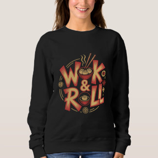 Sweatshirt Wok & Roll Dim Sum Asian Cuisine Vintage Retro Foo