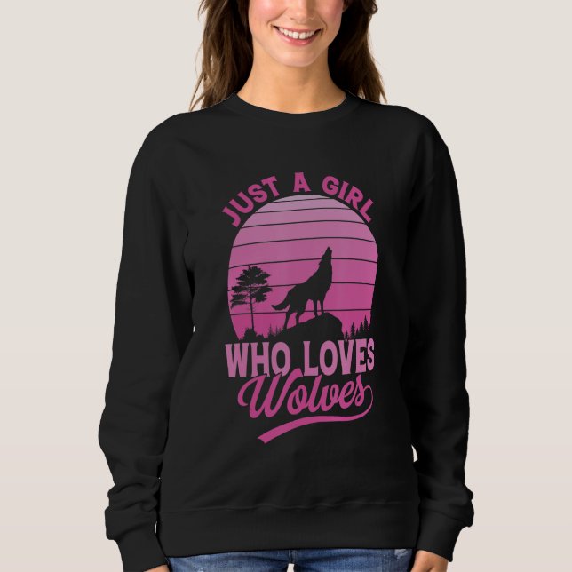 Sweatshirt Wolf Tee. Just A Girl Who Loves Wolves_1 (Devant)