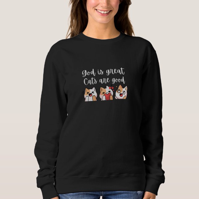 Sweatshirt Women Cat Kitty Summer GOD IS GREAT CATS ARE GOOD (Devant)
