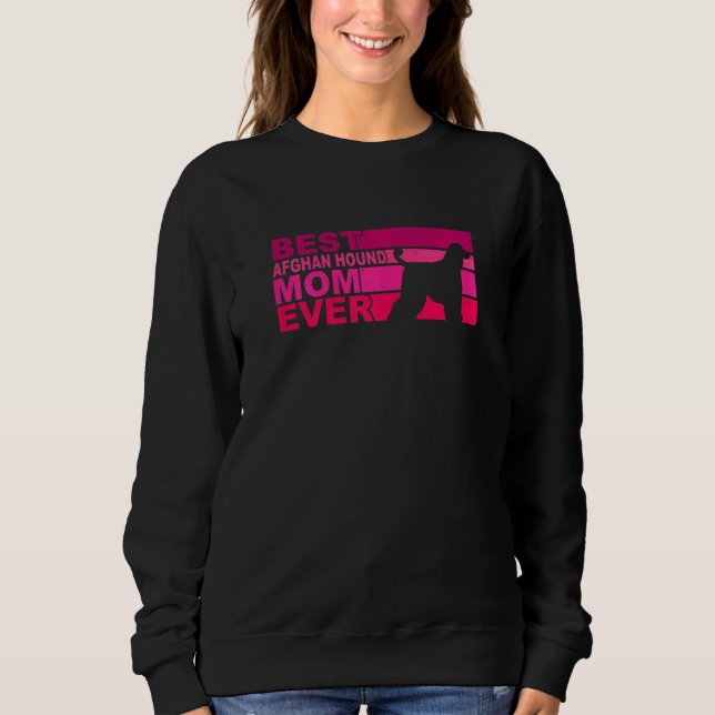 Sweatshirt Womens Best Afghan Hound Mom Ever (Devant)