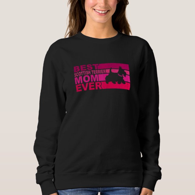Sweatshirt Womens Best Scottish Terrier Mom Ever (Devant)
