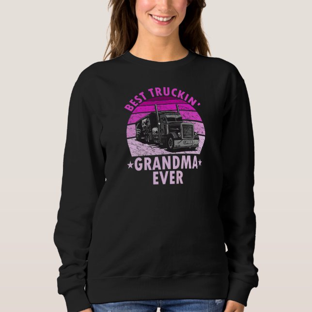 Sweatshirt Womens Best Truckin Grandma Ever  Truck Driver Tru (Devant)