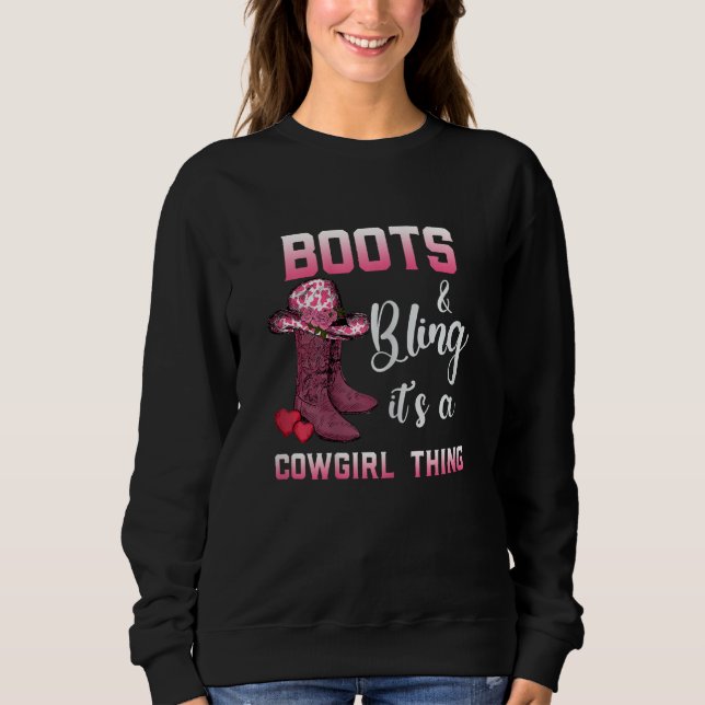 Sweatshirt Womens Boots & Bling It s A Cowgirl Thing Western  (Devant)