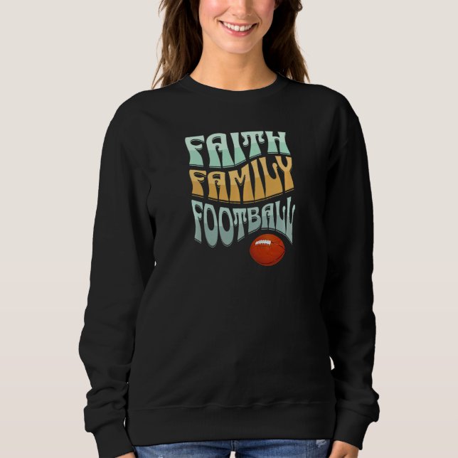 Sweatshirt Womens Faith Family Football Womens Groovy Retro 6 (Devant)