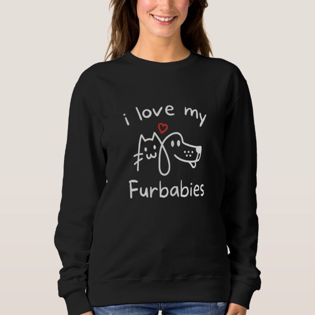 Sweatshirt Womens Furbaby  I Love My Furbabies Dog AND Cat Fu (Devant)