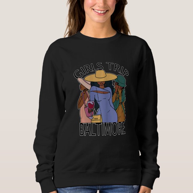 Sweatshirt Womens Girls Trip Baltimore   Bestie & Best Friend (Devant)