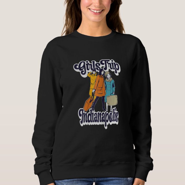 Sweatshirt Womens Girls Trip Indianapolis  Bestie & Best Frie (Devant)