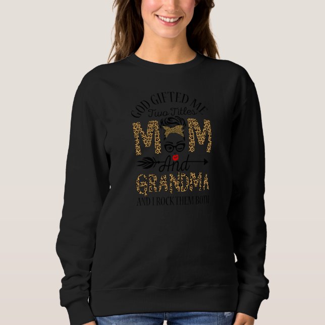 Sweatshirt Womens God ed Me Two Titles Mom And Grandma And I  (Devant)