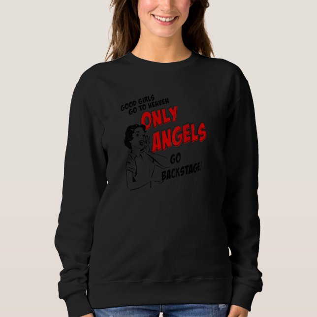 Sweatshirt Womens Good Girl Go To Heaven Only Angels Go Backs (Devant)