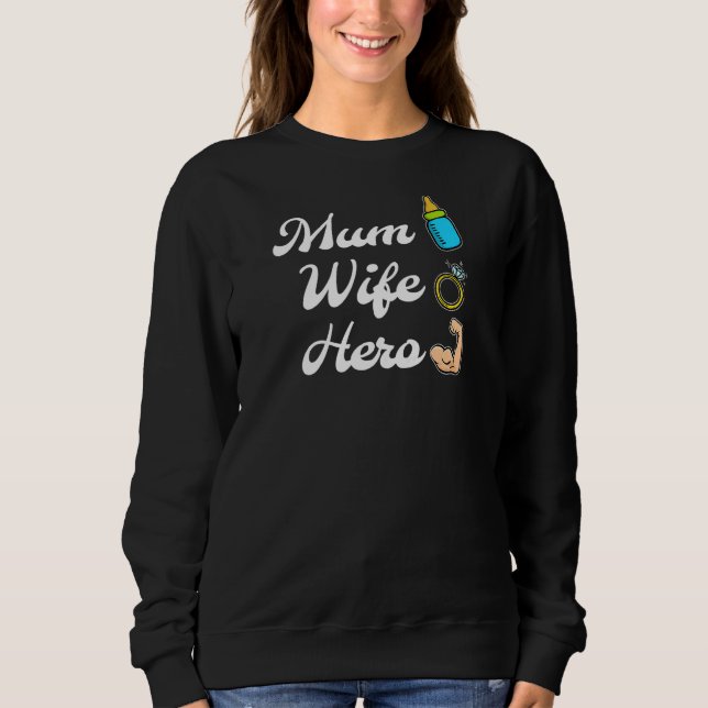 Sweatshirt Womens Great Mum Wife Hero Mother's Day Party (Devant)