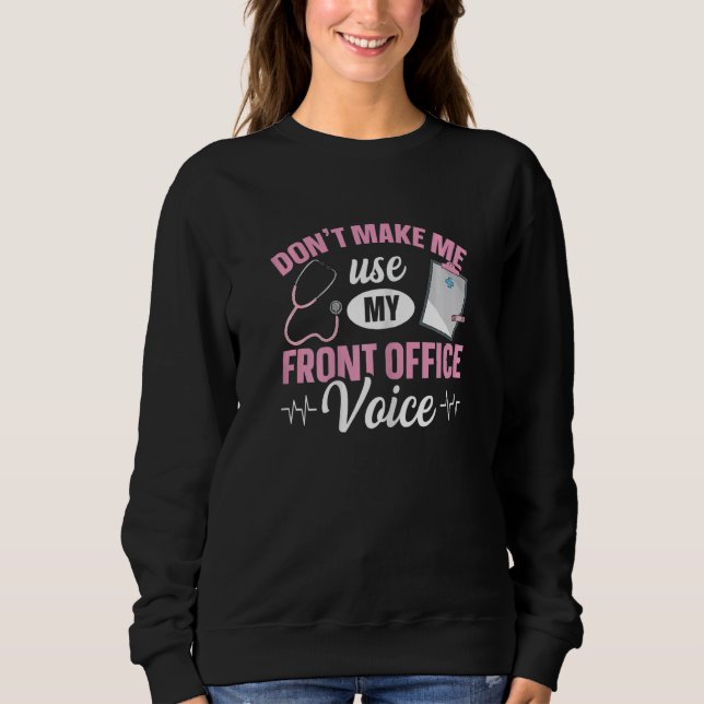 Sweatshirt Womens Healthcare Receptionist Quote for a Medical (Devant)