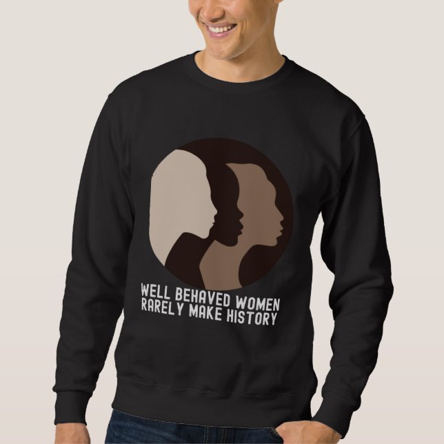 Sweatshirt Women's History Month  Quotes Family Cute (Devant)