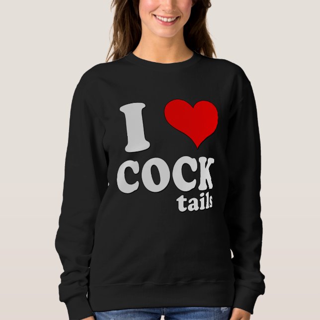Sweatshirt Womens  I Love Cocktails Drinking Pun  Workout (Devant)