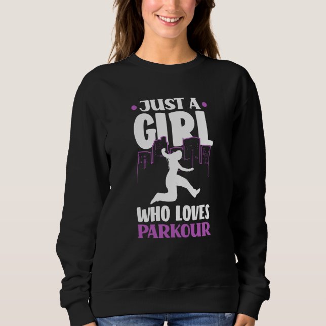 Sweatshirt Womens Just A Girl Who Loves Parkour Parkour Girl (Devant)