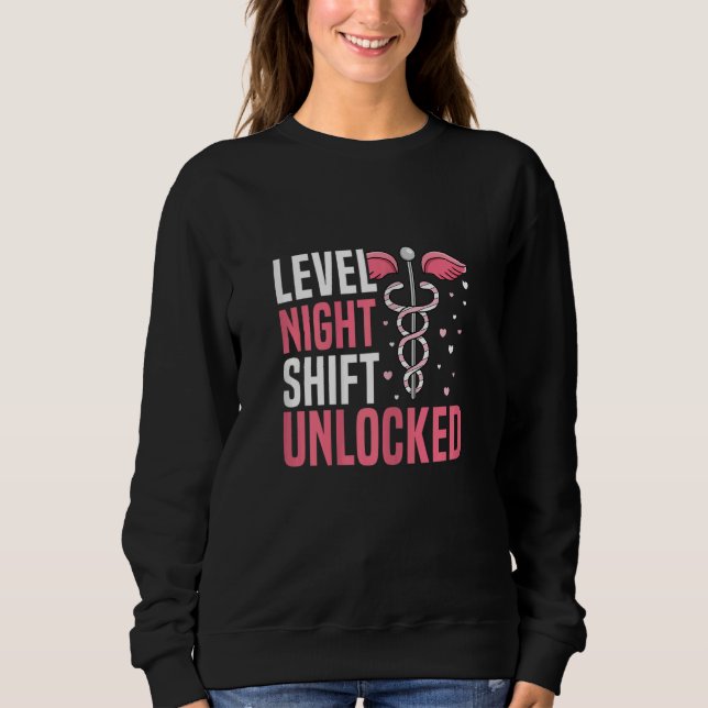 Sweatshirt Womens Level Night Shift unlocked for a Night Shif (Devant)